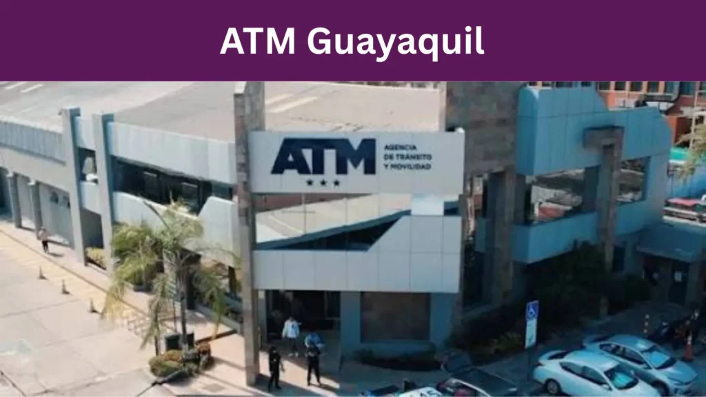 Guayaquil — Autoridad de Tránsito y Movilidad (ATM)